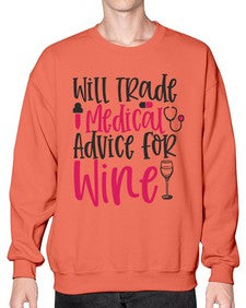 Will Trade Medical Advice for Wine Style 1646# - nurse- Sweatshirt - Crew
