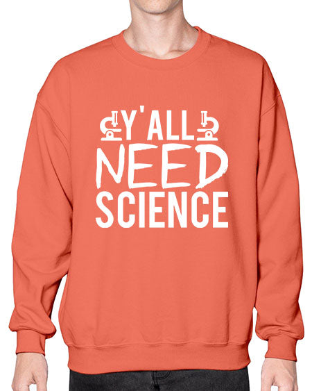 Yall Need Science 7# - general science- Sweatshirt - Crew