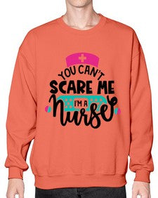 You Cant Scare Me Im A Nurse Style Style 1679# - nurse- Sweatshirt - Crew
