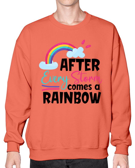 after every storm comes a rainbow Style 16# - baby- Sweatshirt - Crew