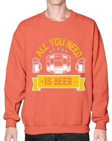 all you need is beer 548# - beer- Sweatshirt - Crew