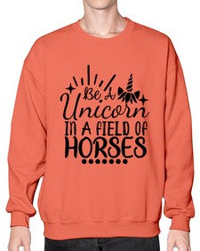 be a unicorn in a field of horses 35# - unicorn- Sweatshirt - Crew