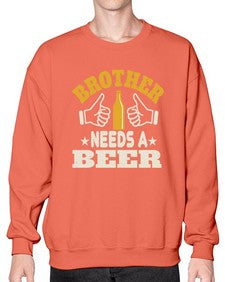 brother needs a beer 686# - beer- Sweatshirt - Crew