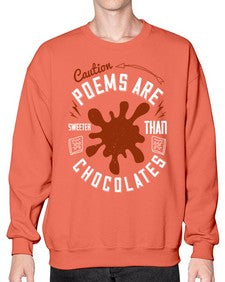 caution poems are sweeter than chocolates 77# - chocolate- Sweatshirt - Crew