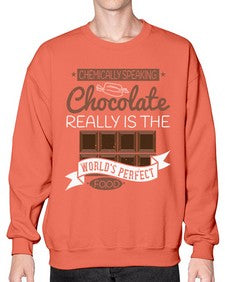 chemically speaking chocolate really is the worlds perfect food 88# - chocolate- Sweatshirt - Crew