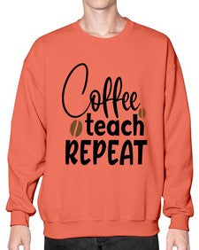 coffee teach repeat Style 106# - teacher- Sweatshirt - Crew