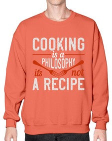 cooking is a philosophy its not a recipe 128# - cooking- Sweatshirt - Crew