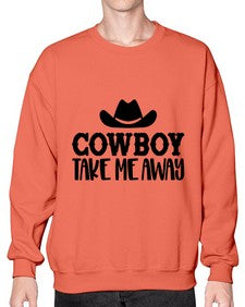 cowboy take me away 348# - western- Sweatshirt - Crew