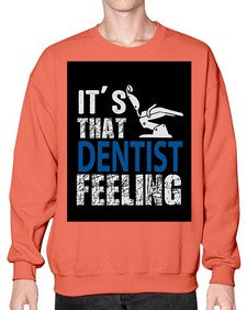 dentist feelingwithbackroundpng 698# - dentist- Sweatshirt - Crew
