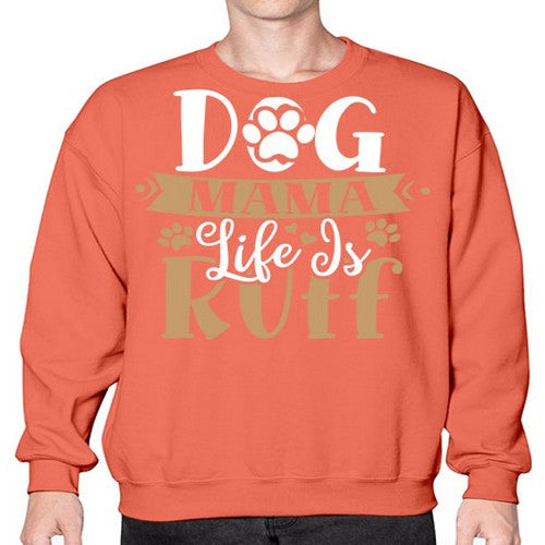 dog mama life is ruff 82# - dogs- Sweatshirt - Crew