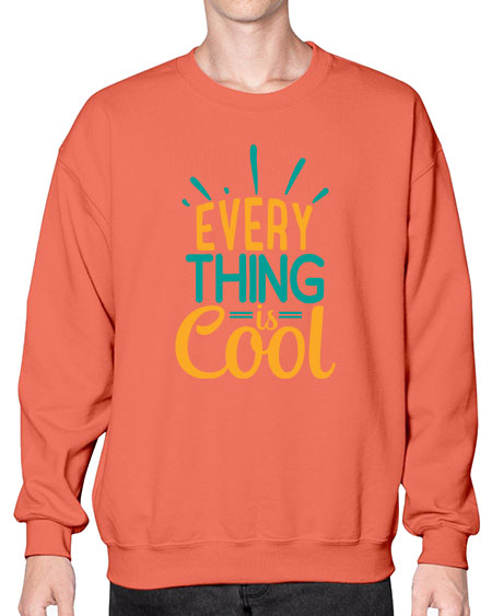 every thing is cool Style 105# - summer- Sweatshirt - Crew
