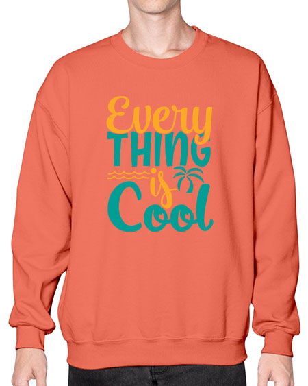 every thing is cool Style 106# - summer- Sweatshirt - Crew
