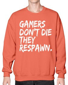 gamers dont die they respawn 92# - video games- Sweatshirt - Crew