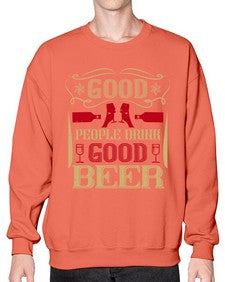 good people drink good beer 181# - drinking- Sweatshirt - Crew