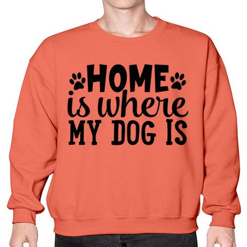 home is where my dog is Style 85# - dogs- Sweatshirt - Crew