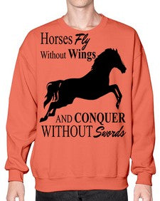 horses fly without wings and conquer without swords - horse- Sweatshirt - Crew