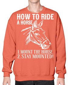 how to ride a horse just stay mounted - horse- Sweatshirt - Crew