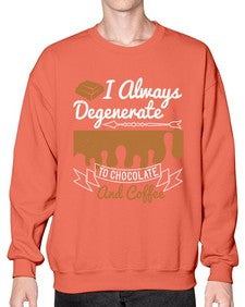 i always degenerate to chocolate and coffee 195# - chocolate- Sweatshirt - Crew