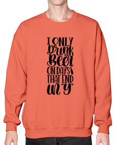 i only drink beer on days 1156# - beer- Sweatshirt - Crew
