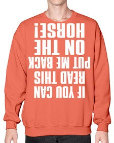 if you can read this put me back on the horse - horse- Sweatshirt - Crew