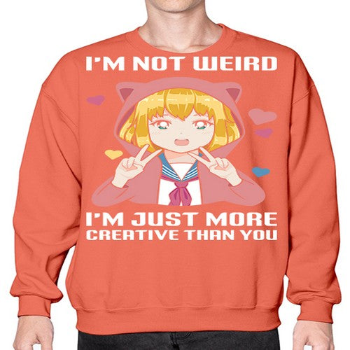 im not wierd im just more creative than you248# - anime- Sweatshirt - Crew