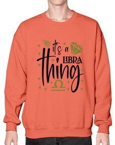 its a Libra thing 269# - libra- Sweatshirt - Crew