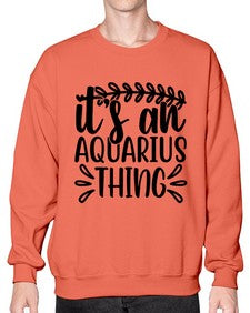 its an aquarius thing 275# - aquarius- Sweatshirt - Crew