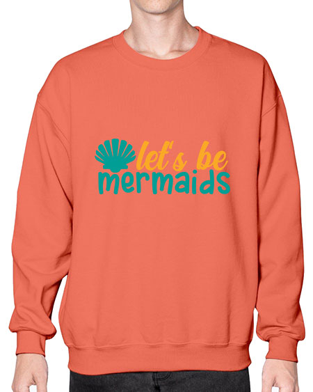 lets be mermaids Style 93# - summer- Sweatshirt - Crew