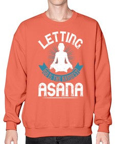 letting go is the hardest asana  407# - yoga- Sweatshirt - Crew