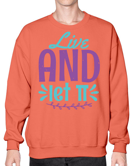 live and let Pi 31# - pi- Sweatshirt - Crew