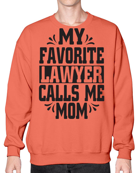 my favorite lawyer calls me mom 1104# - lawyer- Sweatshirt - Crew