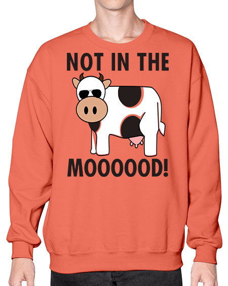 not in the mooood  - cow- Sweatshirt - Crew