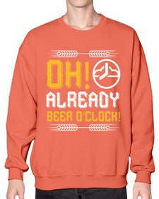 oh already beer oclock 1454# - beer- Sweatshirt - Crew