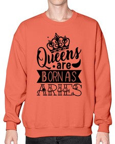 queens are born as Aries 389# - aries- Sweatshirt - Crew