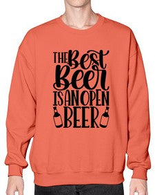 the best beer is an open beer 1617# - beer- Sweatshirt - Crew