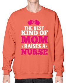 the best kind of mom raises a nurse Style 1497# - nurse- Sweatshirt - Crew