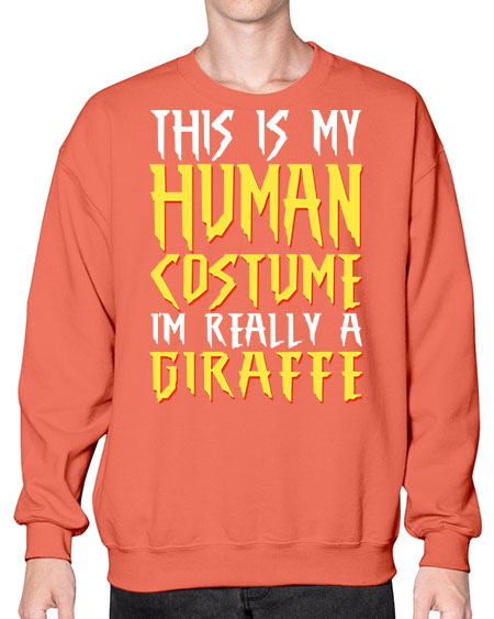 this is my human costume im really a giraffe - giraffee- Sweatshirt - Crew