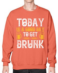 today is a good day to get drunk 1660# - beer- Sweatshirt - Crew