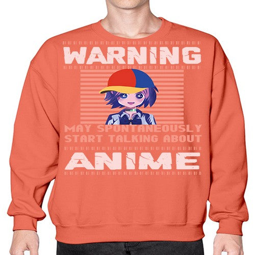 warning may spontaneously start talking about anime287# - anime- Sweatshirt - Crew