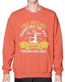 yoga does not transform the way we see things it transforms the person who sees  616# - yoga- Sweatshirt - Crew
