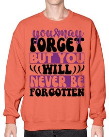 you may forget but you will never be forgotten 222# - alzheimers- Sweatshirt - Crew