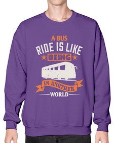 A bus ride is like being in another world 1# - bus- Sweatshirt - Crew