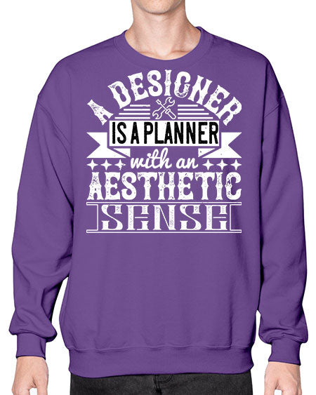 A designer is a planner with an aesthetic sense Style 9# - architect- Sweatshirt - Crew