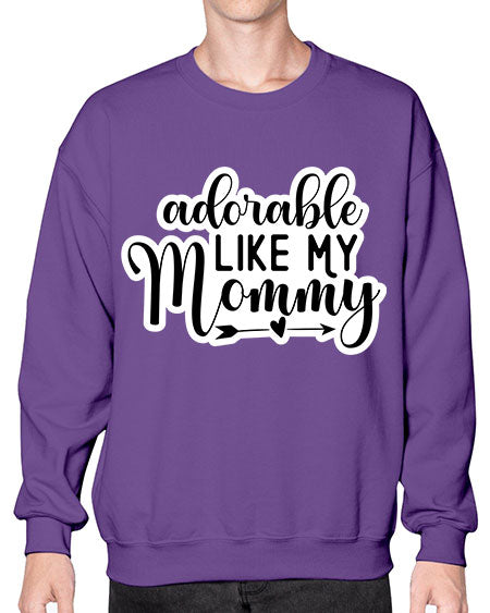 Adorable Like My Mommy 269# - baby- Sweatshirt - Crew