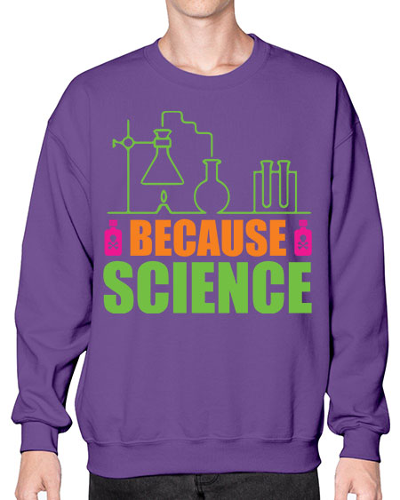 Because Science 288# - general science- Sweatshirt - Crew