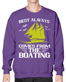 Best always comes from the Boating 48# - boats- Sweatshirt - Crew