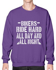 Bikers ride hard all day and all night 9# - motorcycle- Sweatshirt - Crew