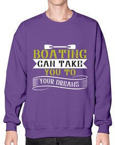 Boating can take you to your dreams 50# - boats- Sweatshirt - Crew