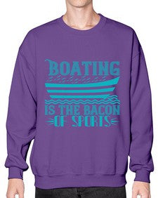 Boating is the Bacon of sports 5# - boats- Sweatshirt - Crew