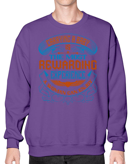 Carrying a baby is the most rewarding experience a woman can enjoy Style 288# - baby- Sweatshirt - Crew